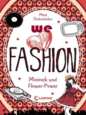 cover image of we love fashion (Band 1)--Minirock und Flower-Power